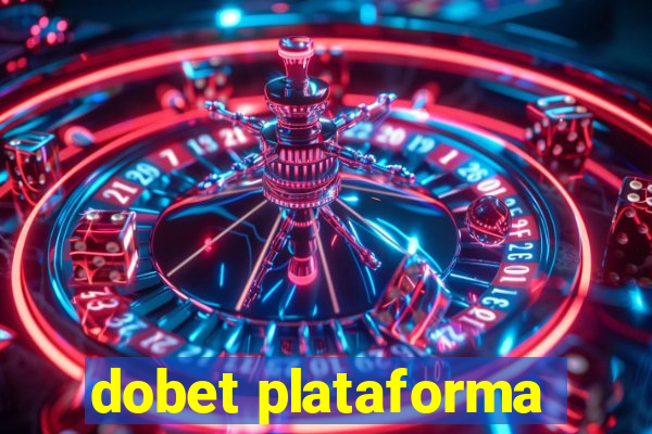 dobet plataforma